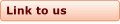 Link to us