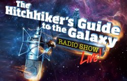 Hitchhikers Guide Radio Show Live